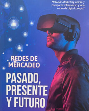 Redes de mercadeo, pasado presente y futuro