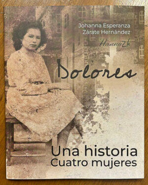 Dolores: una historia, cuatro mujeres