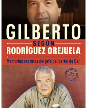 Gilberto según Rodríguez Orejuela