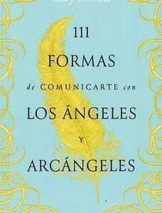 111 formas de comunicarte con los Ángeles y Arcángeles