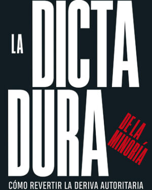 La dictadura de la minoría