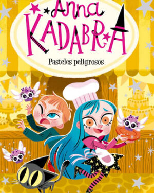 Anna kadabra 6. Pasteles peligrosos