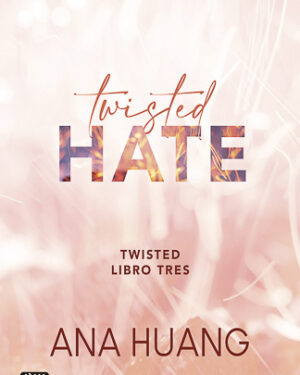 Twisted 3. Twisted hate