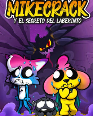 Las Perrerías de Mike 4. Mikecrack y el secreto del laberinto