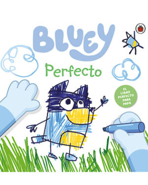 Bluey. Un cuento - Bluey. Perfecto