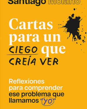 Cartas para un ciego que creía ver