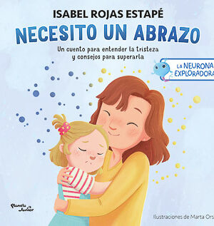 La neurona exploradora. Necesito un abrazo