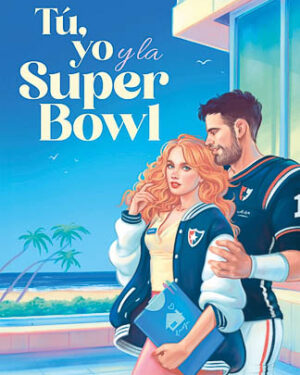 Tú, yo y la Super Bowl