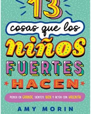 13 cosas que los niños fuertes hacen