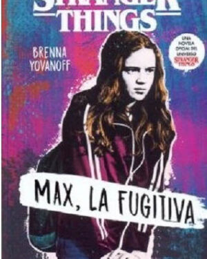 Stranger things. Max, la fugitiva