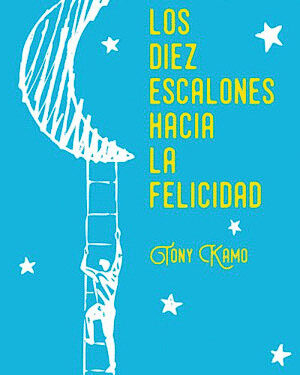 Los diez escalones hacia la felicidad