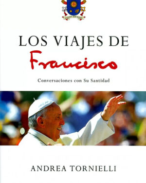Los Viajes de Francisco -  Conversaciones con su Santidad