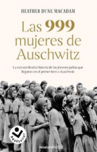 Las 999 mujeres de Auschwitz