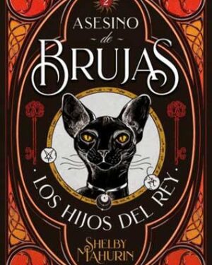 Asesino de brujas -vol. 2 los hijos del rey