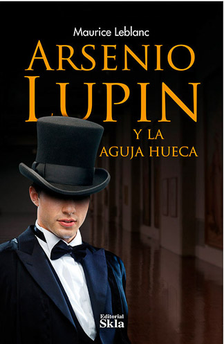 Arsenio Lupin Y La Aguja Hueca