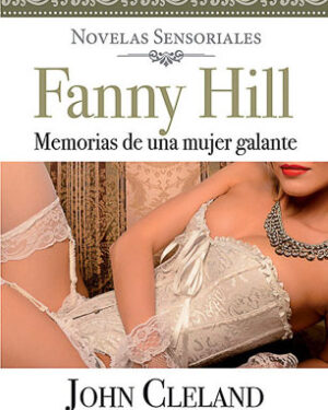 Fanny Hill, Memorias De Una Mujer Galante