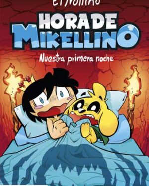 Hora de Mikellino. Nuestra primera noche