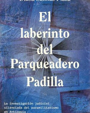 El laberinto del parqueadero Padilla